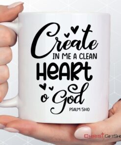 Psalm 5110 Create In Me A Clean Heart, O God Coffee Mug