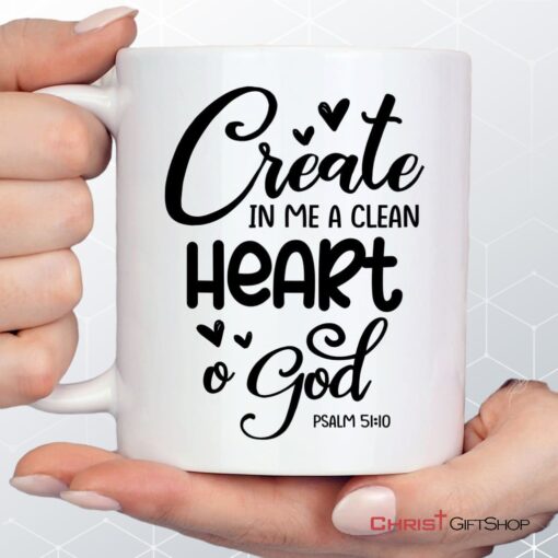 Psalm 5110 Create In Me A Clean Heart, O God Coffee Mug