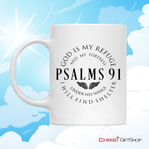 Psalm 91 Mug, God Is My Refuge And My Fortress Christian Coffee Mug