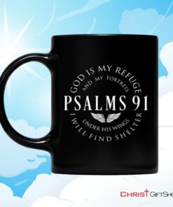 Psalm 91 Mug, God Is My Refuge And My Fortress Christian Coffee Mug