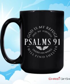 Psalm 91 Mug, God Is My Refuge And My Fortress Christian Coffee Mug