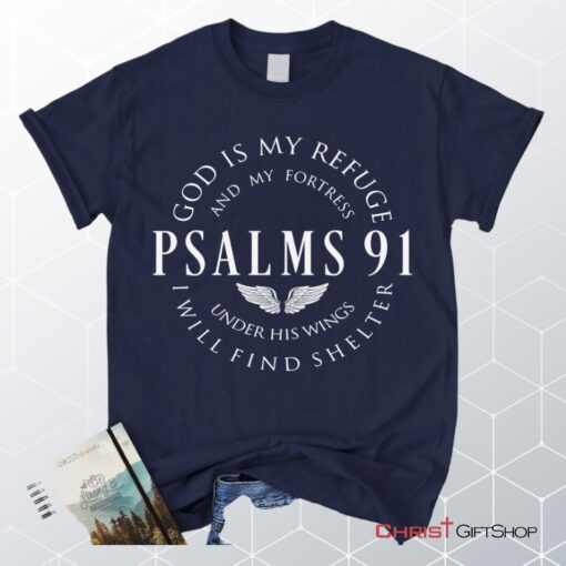 Psalm 91 Shirt, God Is My Refuge And My Fortress Christian Unisex T Shirt, Sweatshirt, Hoodie