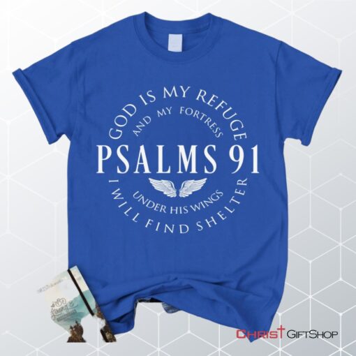 Psalm 91 Shirt, God Is My Refuge And My Fortress Christian Unisex T Shirt, Sweatshirt, Hoodie