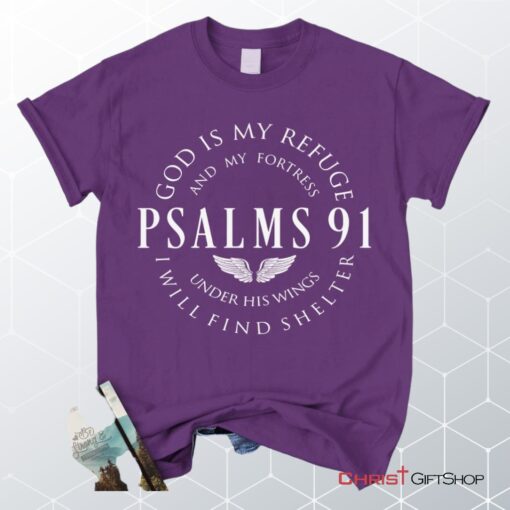 Psalm 91 Shirt, God Is My Refuge And My Fortress Christian Unisex T Shirt, Sweatshirt, Hoodie