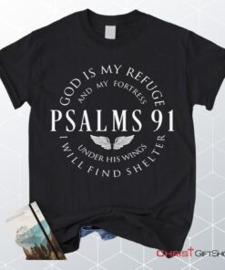 Psalm 91 Shirt, God Is My Refuge And My Fortress Christian Unisex T Shirt, Sweatshirt, Hoodie