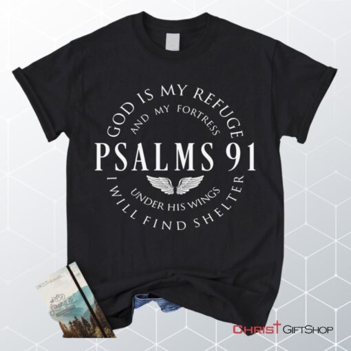 Psalm 91 Shirt, God Is My Refuge And My Fortress Christian Unisex T Shirt, Sweatshirt, Hoodie