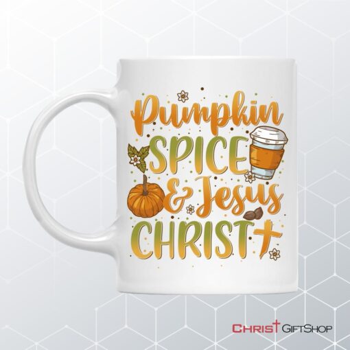 Pumpkin Spice And Jesus Christ Coffee Mug