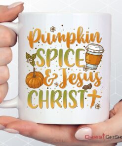 Pumpkin Spice And Jesus Christ Coffee Mug