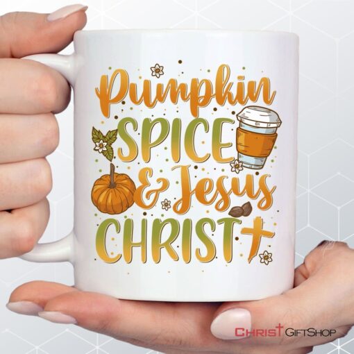 Pumpkin Spice And Jesus Christ Coffee Mug