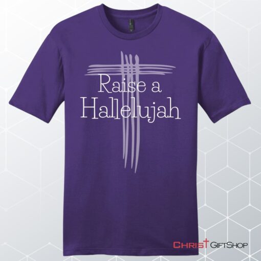 Raise A Hallelujah T Shirt Men's Christian Unisex T Shirt, Sweatshirt, Hoodie