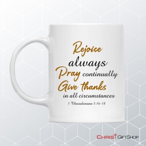 Rejoice Always Pray Continually Give Thanks Bible Verse Mug