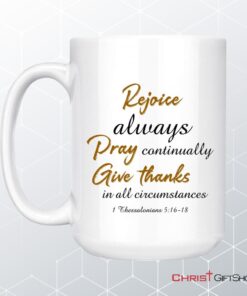 Rejoice Always Pray Continually Give Thanks Bible Verse Mug