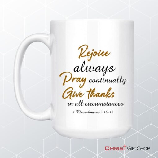 Rejoice Always Pray Continually Give Thanks Bible Verse Mug