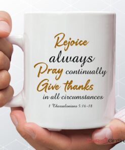 Rejoice Always Pray Continually Give Thanks Bible Verse Mug