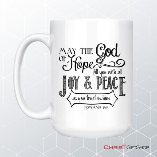 Romans 1513 May The God Of Hope Bible Verse Mug