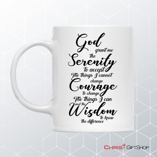 Serenity Prayer Coffee Mug God Grant Me The Serenity To Accept The Things I Cannot Change