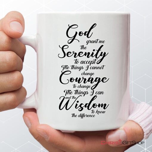 Serenity Prayer Coffee Mug God Grant Me The Serenity To Accept The Things I Cannot Change