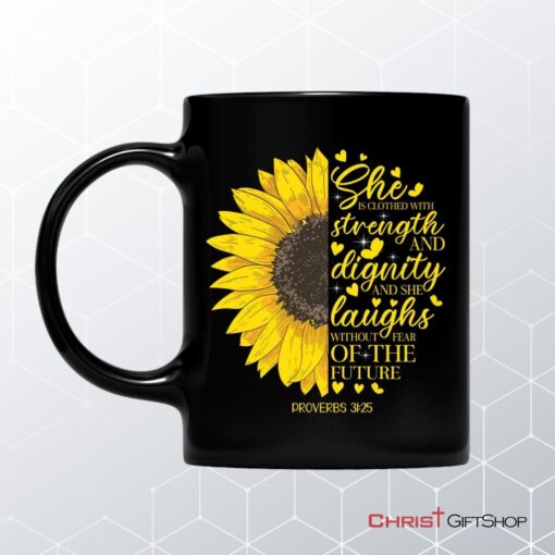 She Is Clothed With Strength And Dignity Proverbs 3125, Sunflower, Coffee Mug