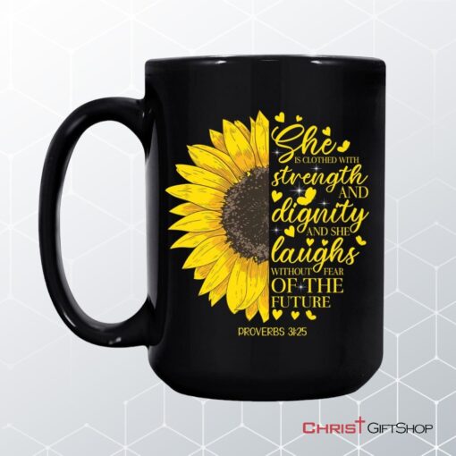 She Is Clothed With Strength And Dignity Proverbs 3125, Sunflower, Coffee Mug