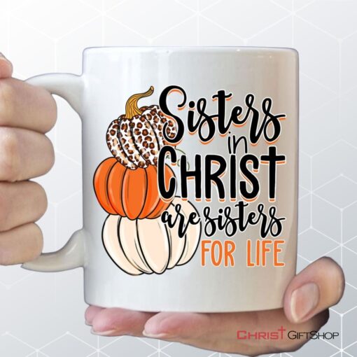 Sisters In Christ Are Sisters For Life Autumn Coffee Mug