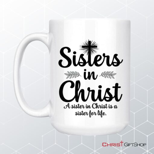 Sisters In Christ Christian Coffee Mug