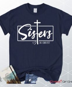 Sisters In Christ Tee Shirt