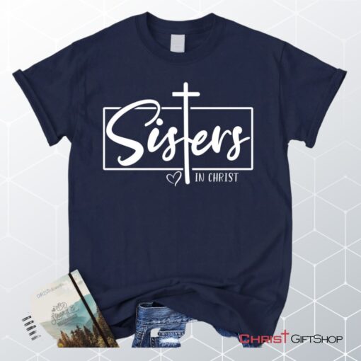 Sisters In Christ Tee Shirt