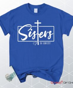 Sisters In Christ Tee Shirt