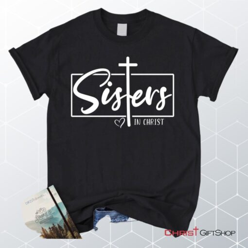 Sisters In Christ Tee Shirt