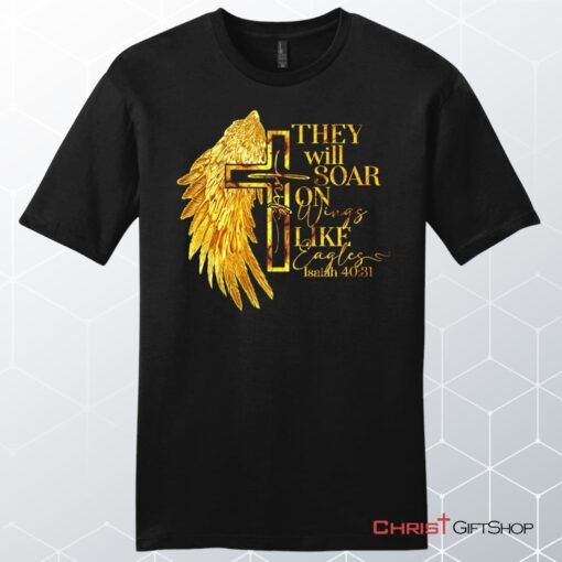 They Will Soar On Wings Like Eagles, Faith Cross, Wing, Unisex Shirt, Hoodie