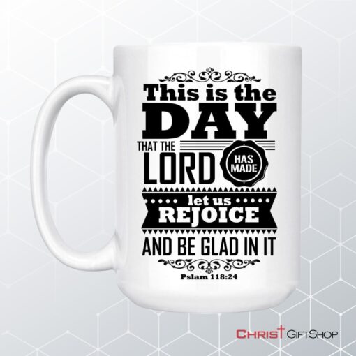 This Is The Day That The Lord Has Made Mug Christian Coffee Ceramic Mugs