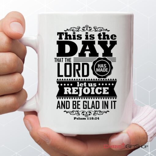 This Is The Day That The Lord Has Made Mug Christian Coffee Ceramic Mugs