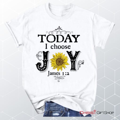 Today I Choose Joy James 12, Sunflower Unisex Shirt, Hoodie