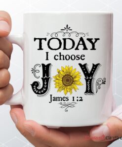 Today I Choose Joy James 12, Sunflower, Christian Coffee Mug