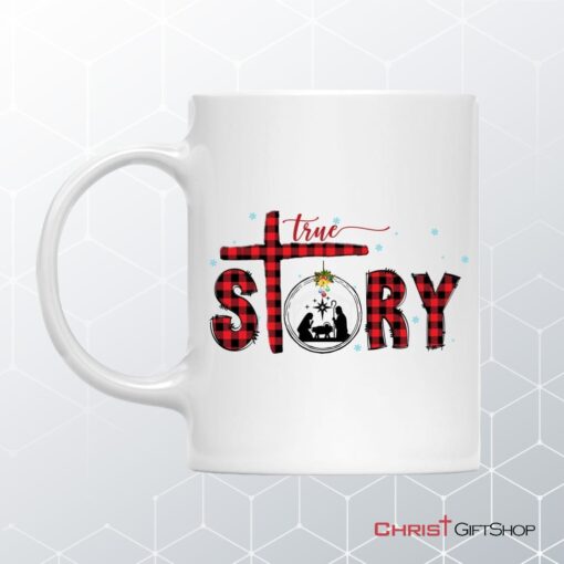 True Story Christmas Coffee Mug