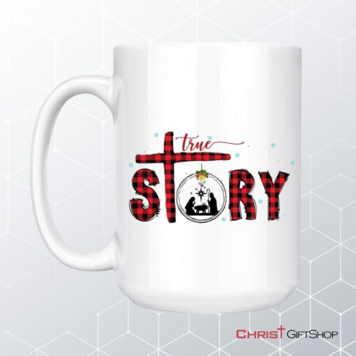 True Story Christmas Coffee Mug