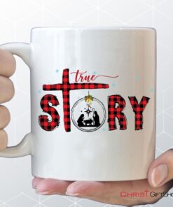 True Story Christmas Coffee Mug