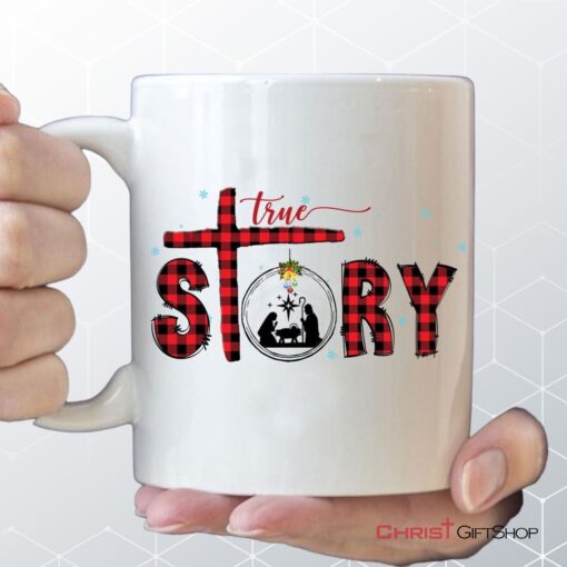 True Story Christmas Coffee Mug