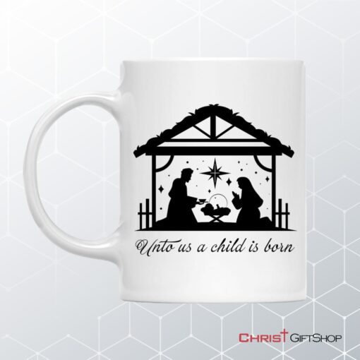 Unto Us A Child Is Born, Christian Christmas Mug