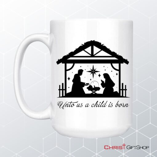 Unto Us A Child Is Born, Christian Christmas Mug