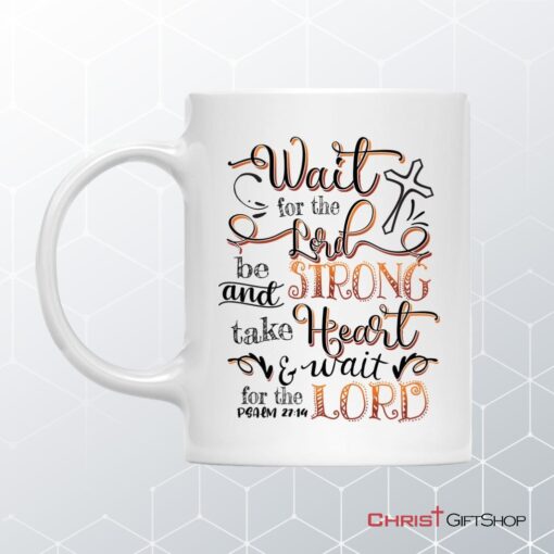 Wait For The Lord Psalm 2714 Niv Bible Verse Mug