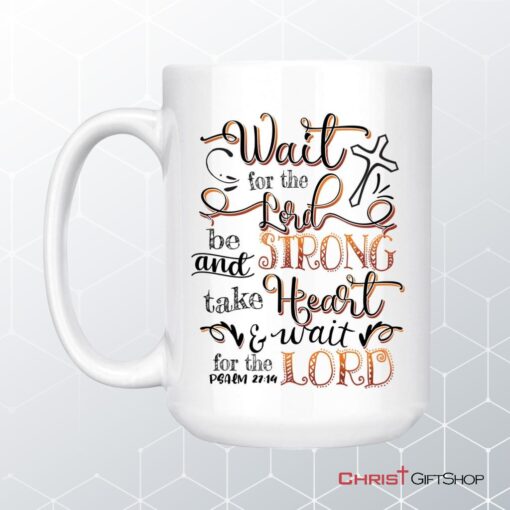 Wait For The Lord Psalm 2714 Niv Bible Verse Mug