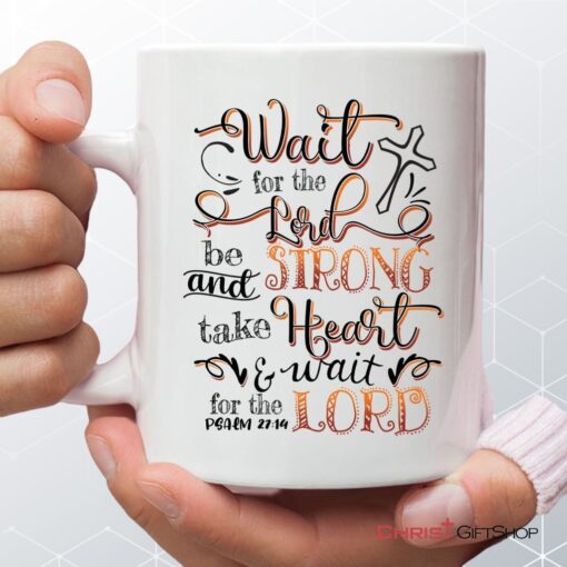 Wait For The Lord Psalm 2714 Niv Bible Verse Mug