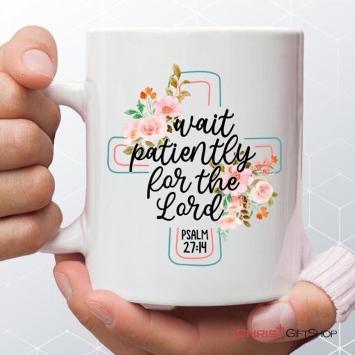 Wait Patiently For The Lord Psalm 2714 Nlt Bible Verse Mug