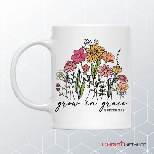 Wildflowers Grow In Grace 2 Peter 318 Coffee Mug