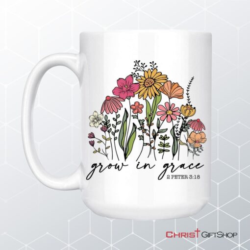 Wildflowers Grow In Grace 2 Peter 318 Coffee Mug