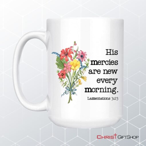 Wildflowers His Mercies Are New Every Morning Coffee Mug