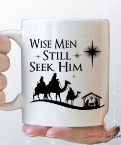 Wise Men Still Seek Him Christmas Coffee Mug