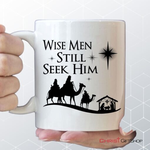 Wise Men Still Seek Him Christmas Coffee Mug