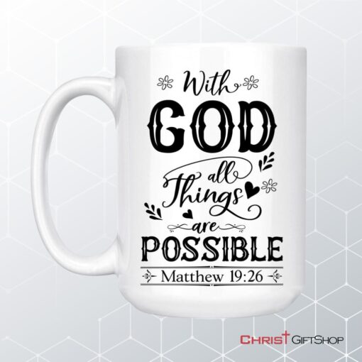 With God All Things Are Possible Matthew 1926 Bible Verse Mug